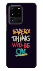 Everything Will Be Ok Samsung S20 Ultra Hard Case Back Cover by Casekaro