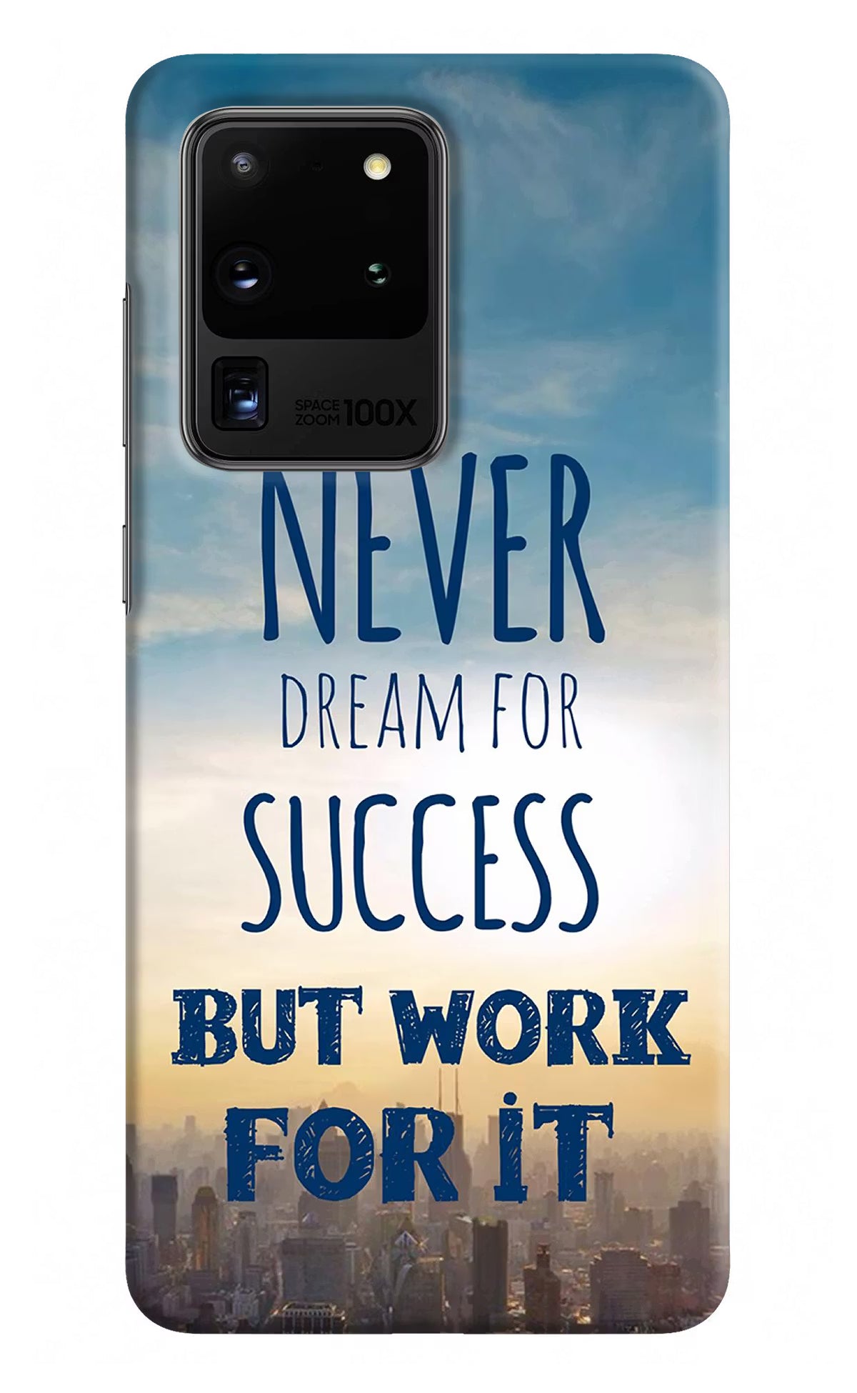 Never Dream For Success But Work For It Samsung S20 Ultra Hard Case Back Cover by Casekaro