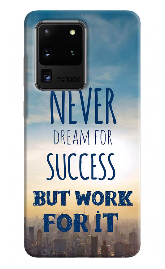 Never Dream For Success But Work For It Samsung S20 Ultra Hard Case Back Cover by Casekaro