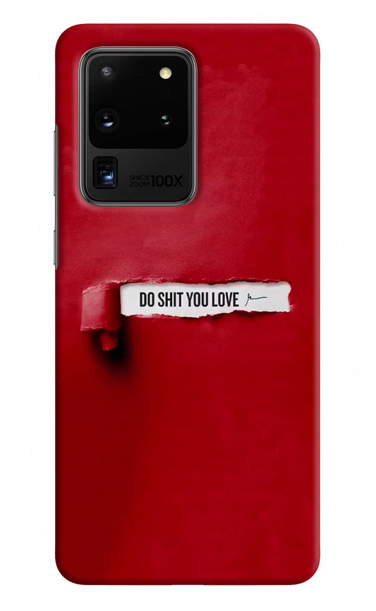 Do Shit You Love Samsung S20 Ultra Hard Case Back Cover by Casekaro