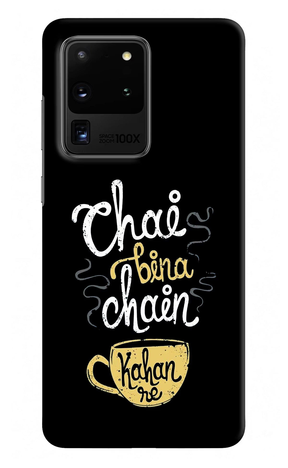 Chai Bina Chain Kaha Re Samsung S20 Ultra Hard Case Back Cover by Casekaro