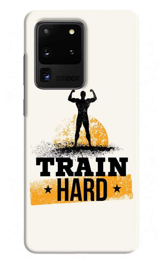 Train Hard Samsung S20 Ultra Hard Case Back Cover by Casekaro