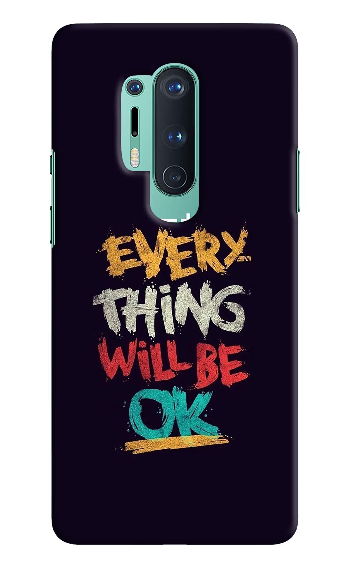 Everything Will Be Ok Oneplus 8 Pro Hard Case Back Cover by Casekaro