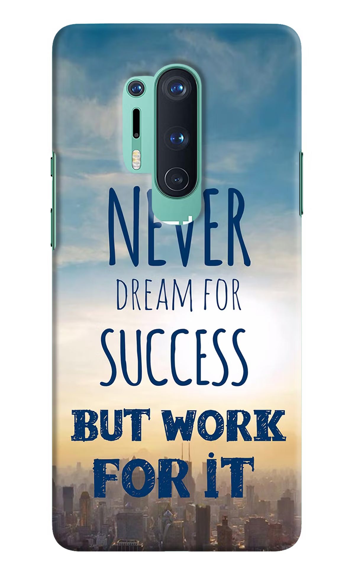 Never Dream For Success But Work For It Oneplus 8 Pro Hard Case Back Cover by Casekaro