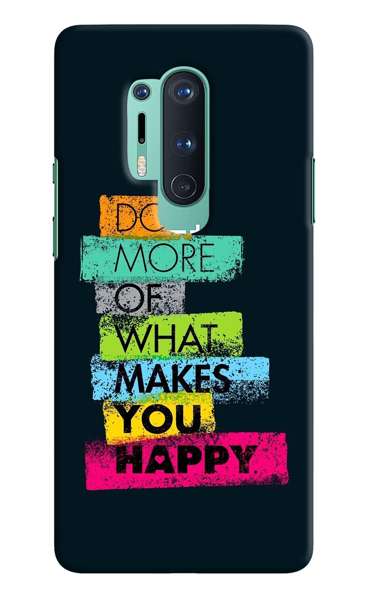 Do More Of What Makes You Happy Oneplus 8 Pro Hard Case Back Cover by Casekaro