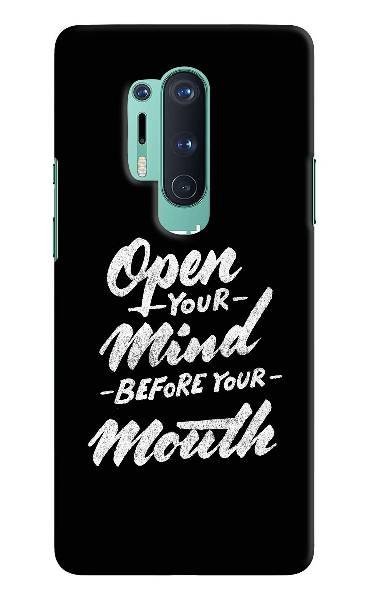 Open Your Mind Before Your Mouth Oneplus 8 Pro Hard Case Back Cover by Casekaro
