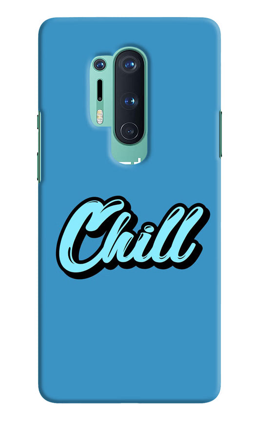 Chill Oneplus 8 Pro Hard Case Back Cover by Casekaro