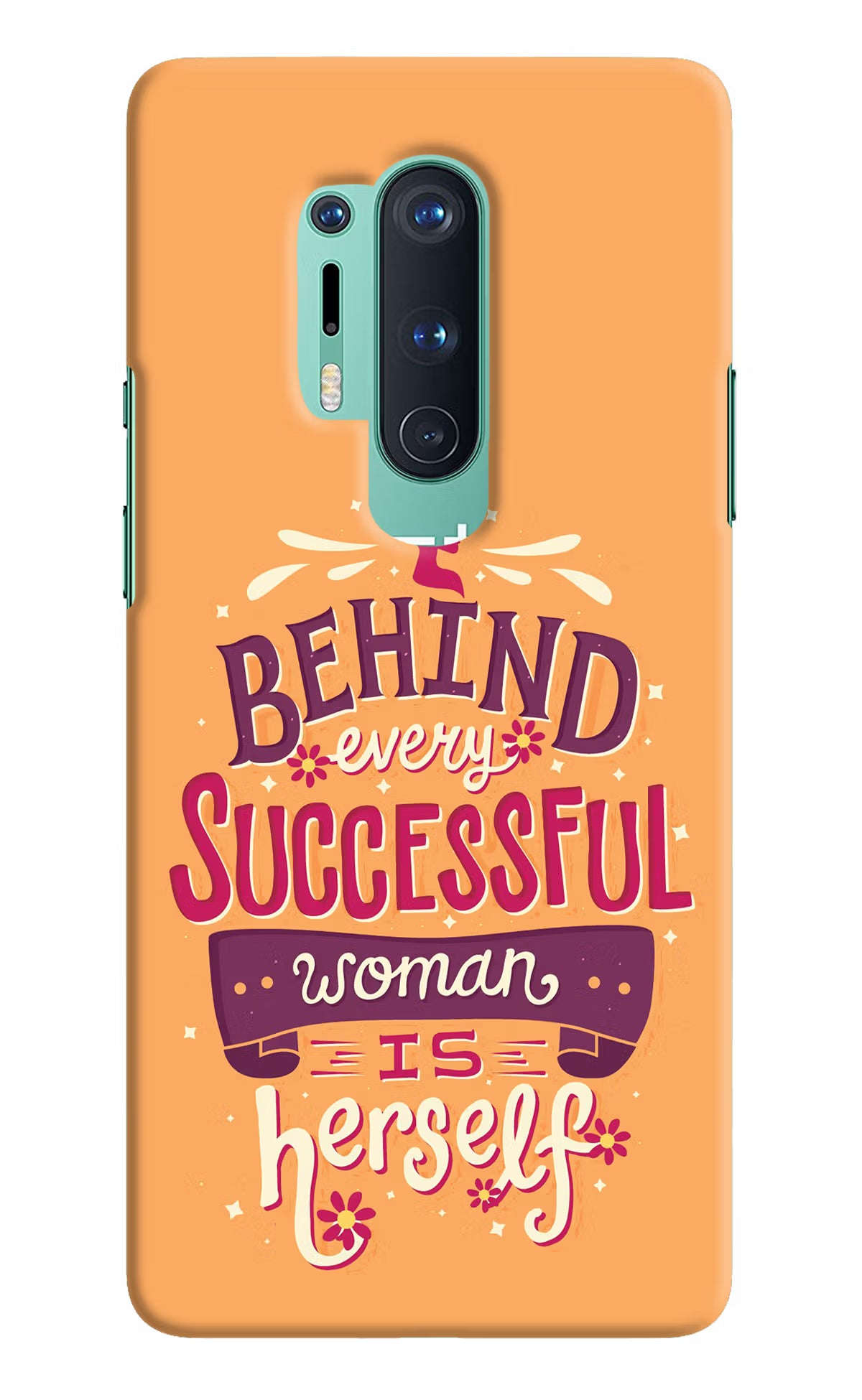 Behind Every Successful Woman There Is Herself Oneplus 8 Pro Hard Case Back Cover by Casekaro