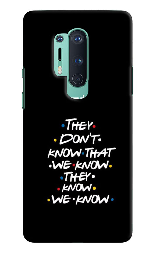 FRIENDS Dialogue Oneplus 8 Pro Hard Case Back Cover by Casekaro