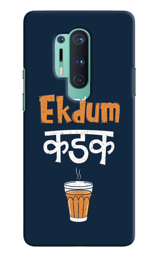 Ekdum Kadak Chai Oneplus 8 Pro Hard Case Back Cover by Casekaro