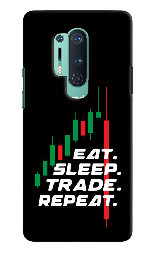 Eat Sleep Trade Repeat Oneplus 8 Pro Hard Case Back Cover by Casekaro