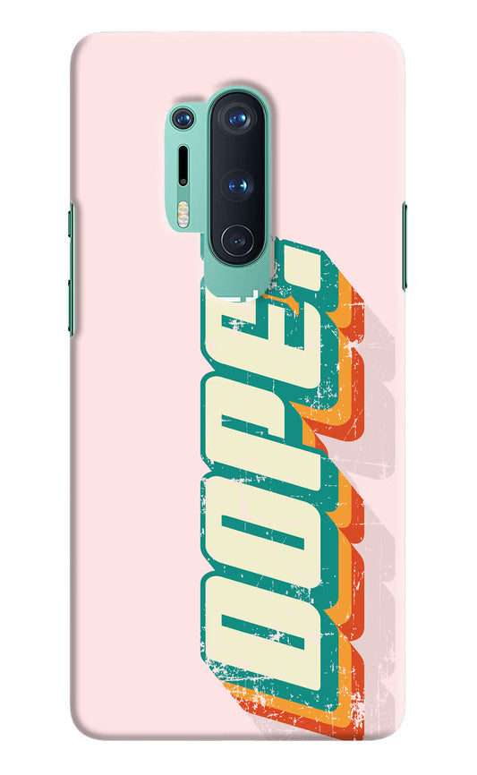 Dope Oneplus 8 Pro Hard Case Back Cover by Casekaro