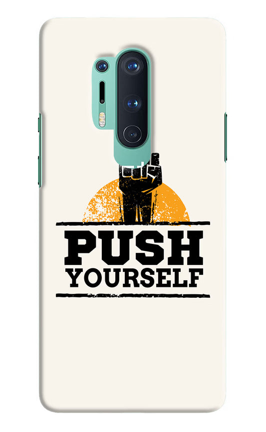 Push Yourself Oneplus 8 Pro Hard Case Back Cover by Casekaro