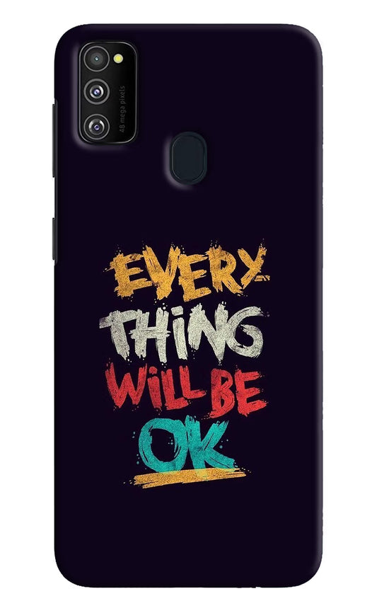 Everything Will Be Ok Samsung M21 2020 Hard Case Back Cover by Casekaro