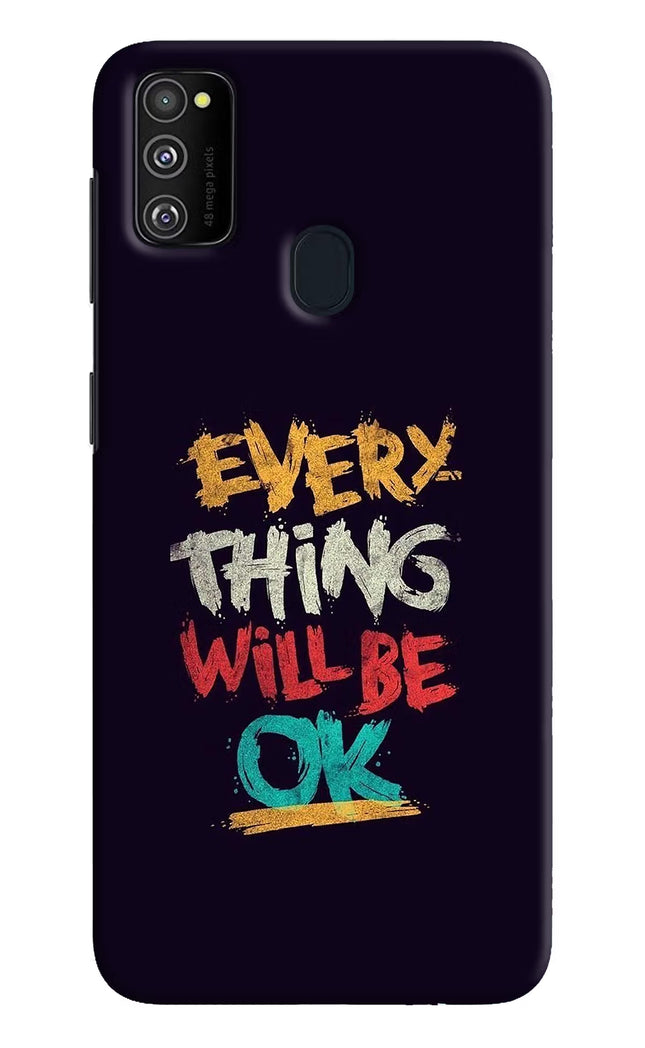 Everything Will Be Ok Samsung M21 2020 Hard Case Back Cover by Casekaro