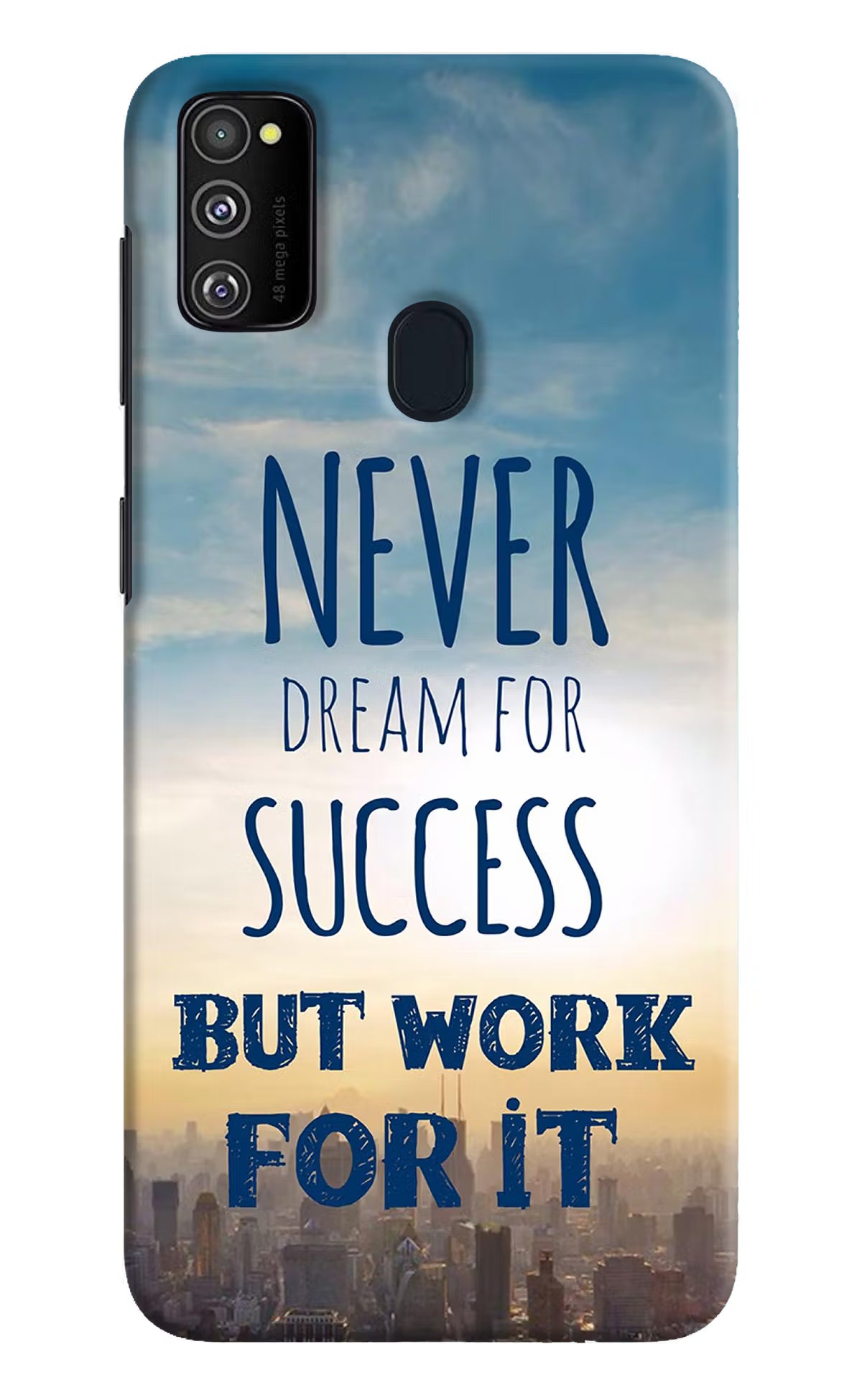 Never Dream For Success But Work For It Samsung M21 2020 Hard Case Back Cover by Casekaro