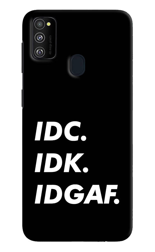 Idc Idk Idgaf Samsung M21 2020 Hard Case Back Cover by Casekaro