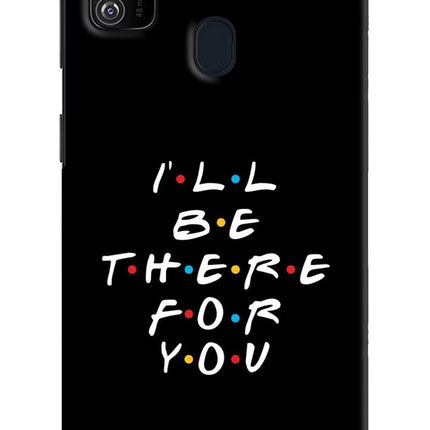 I'll Be There For You Samsung M21 2020 Hard Case Back Cover by Casekaro