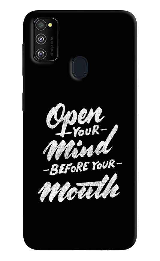Open Your Mind Before Your Mouth Samsung M21 2020 Hard Case Back Cover by Casekaro