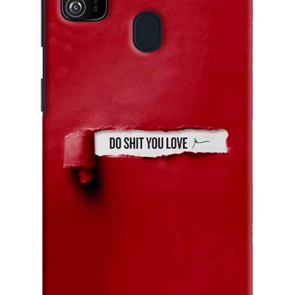 Do Shit You Love Samsung M21 2020 Hard Case Back Cover by Casekaro