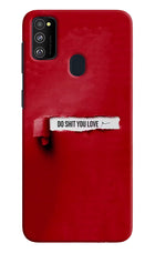 Do Shit You Love Samsung M21 2020 Hard Case Back Cover by Casekaro