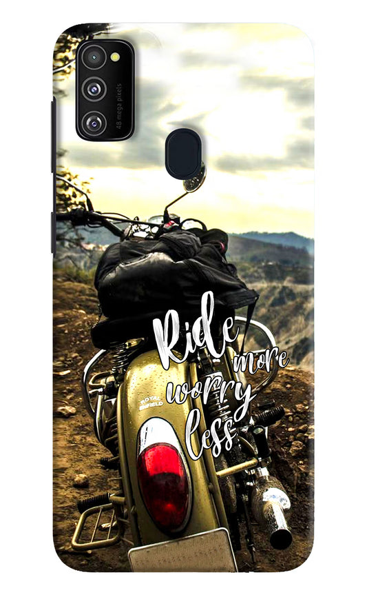 Ride More Worry Less Samsung M21 2020 Hard Case Back Cover by Casekaro