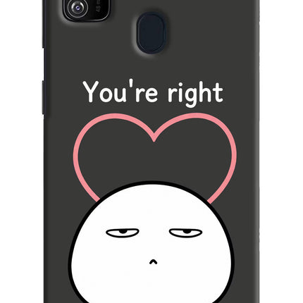 You're Right Samsung M21 2020 Hard Case Back Cover by Casekaro