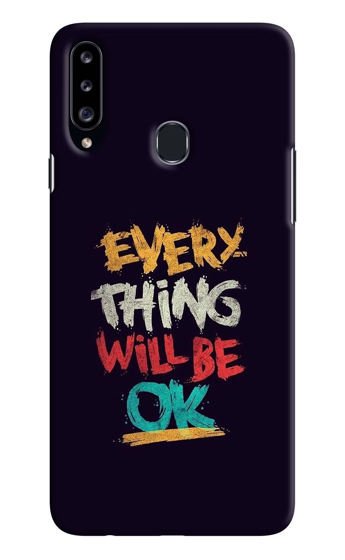 Everything Will Be Ok Samsung A20s Hard Case Back Cover by Casekaro
