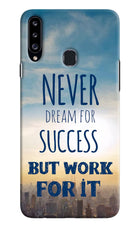 Never Dream For Success But Work For It Samsung A20s Hard Case Back Cover by Casekaro