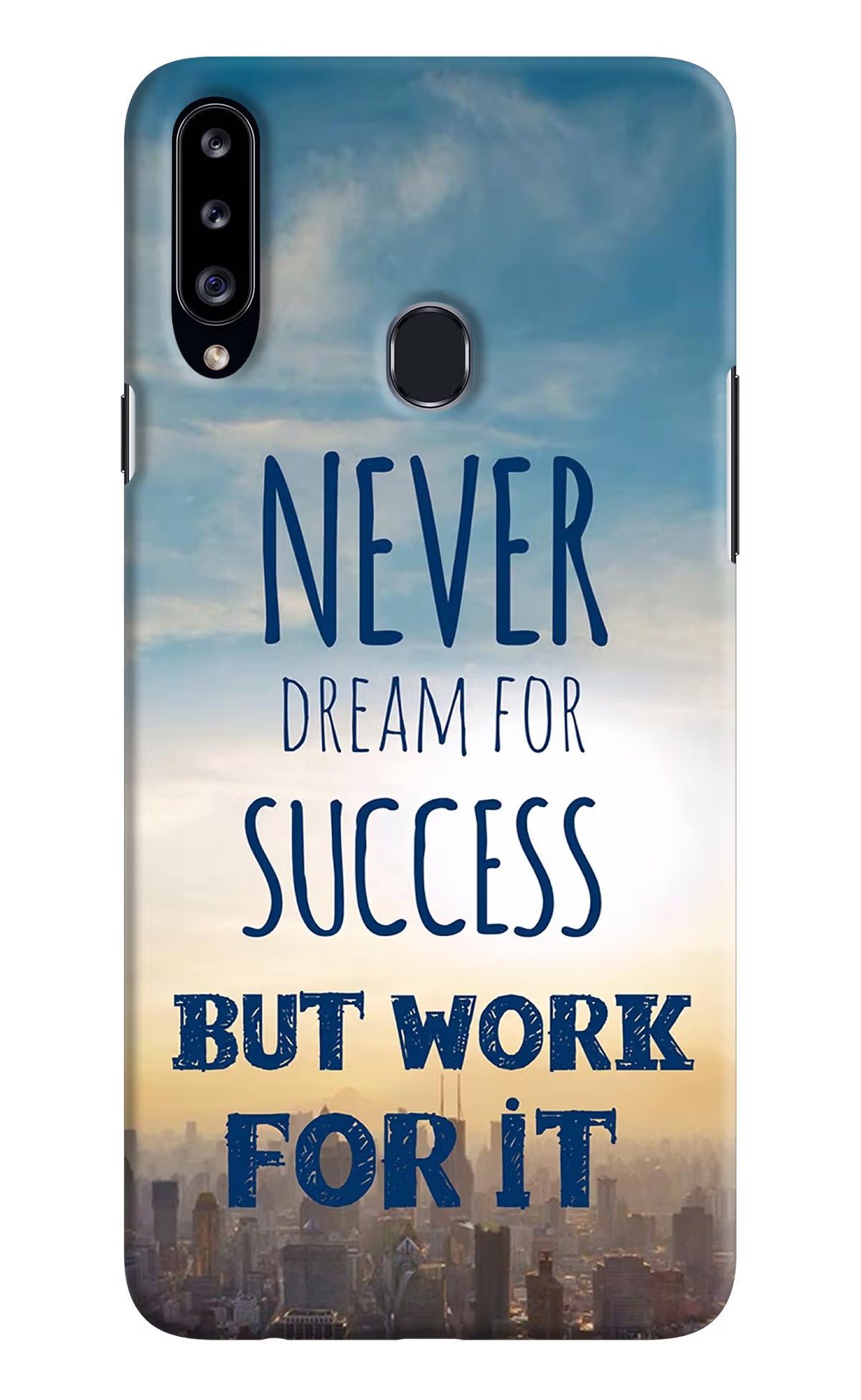 Never Dream For Success But Work For It Samsung A20s Hard Case Back Cover by Casekaro