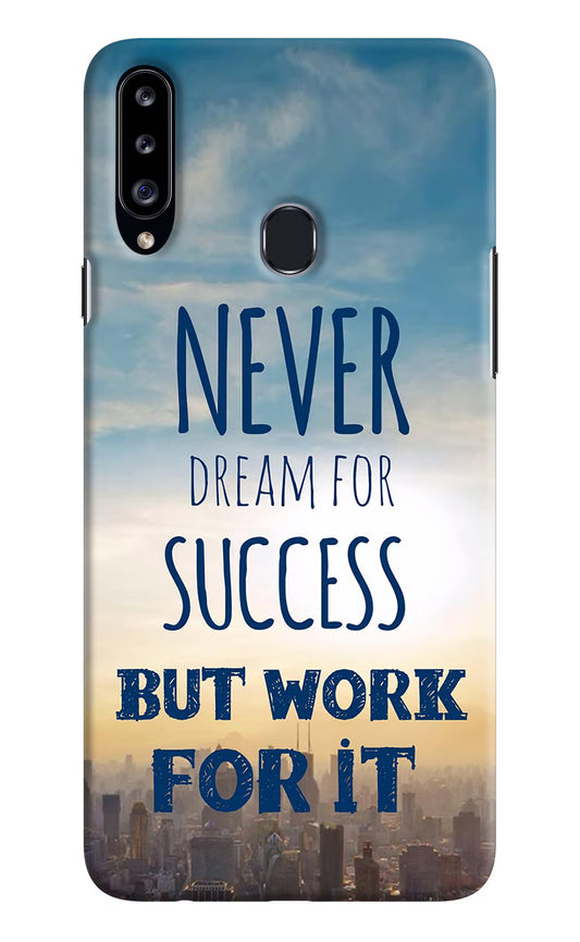 Never Dream For Success But Work For It Samsung A20s Hard Case Back Cover by Casekaro