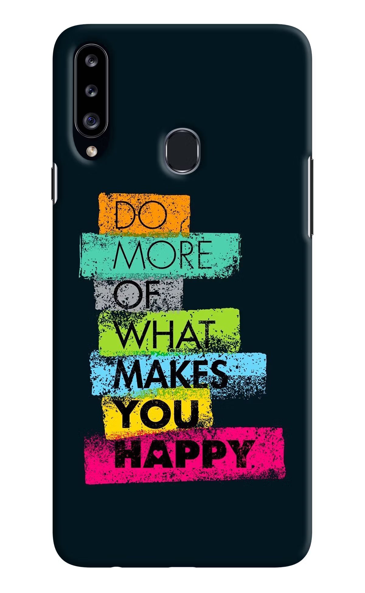 Do More Of What Makes You Happy Samsung A20s Hard Case Back Cover by Casekaro