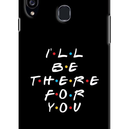 I'll Be There For You Samsung A20s Hard Case Back Cover by Casekaro