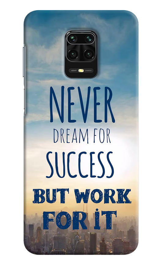 Never Dream For Success But Work For It Redmi Note 9 Pro/Pro Max Hard Case Back Cover by Casekaro