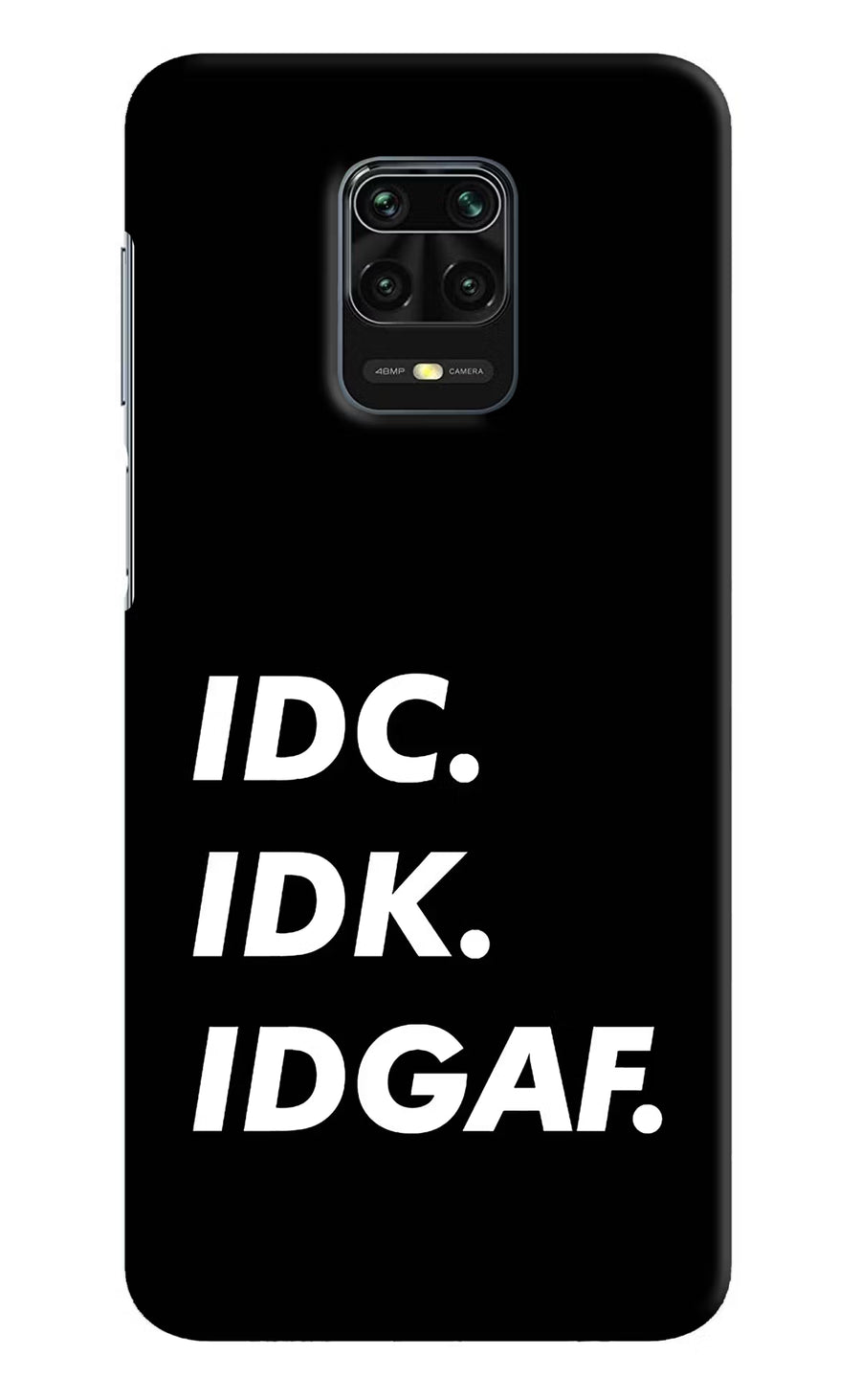 Idc Idk Idgaf Redmi Note 9 Pro/Pro Max Back Cover, Hard case