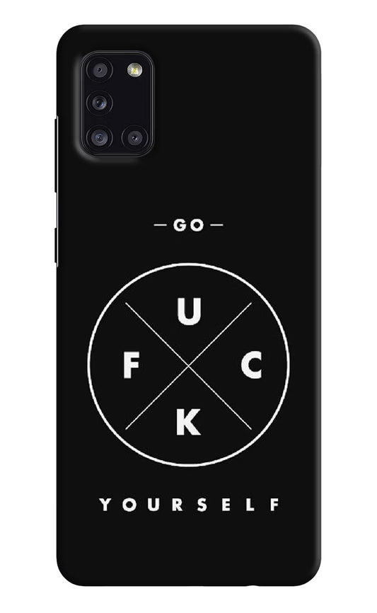 Go Fuck Yourself Samsung A31 Hard Case Back Cover by Casekaro