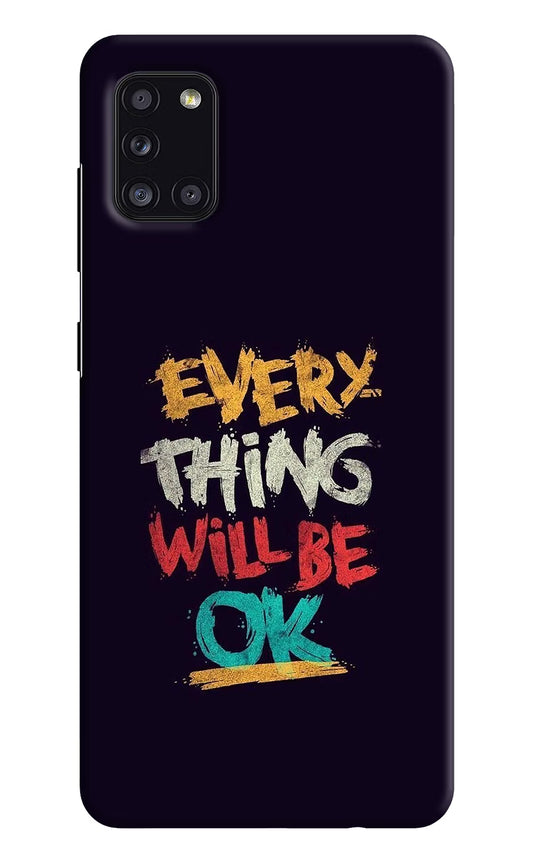 Everything Will Be Ok Samsung A31 Hard Case Back Cover by Casekaro