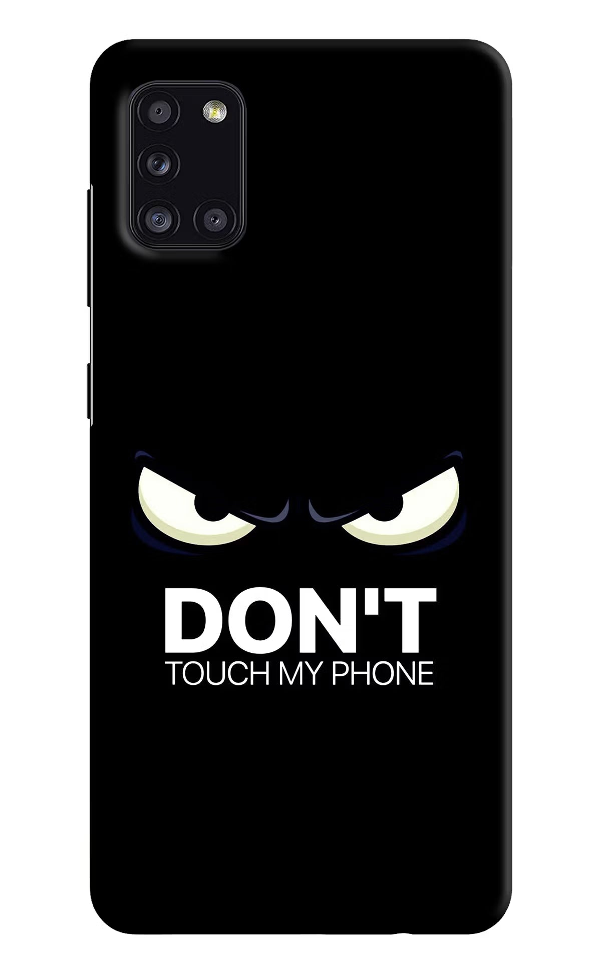 Don'T Touch My Phone Samsung A31 Hard Case Back Cover by Casekaro