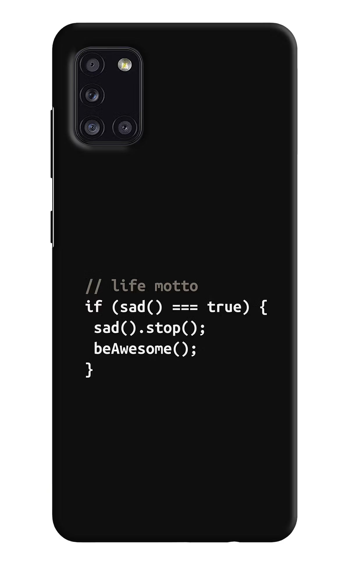 Life Motto Code Samsung A31 Hard Case Back Cover by Casekaro