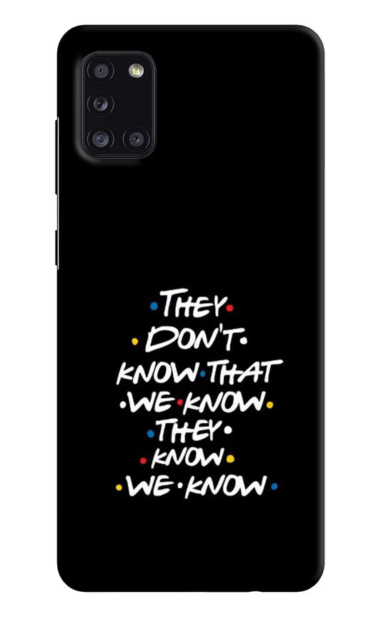 FRIENDS Dialogue Samsung A31 Hard Case Back Cover by Casekaro