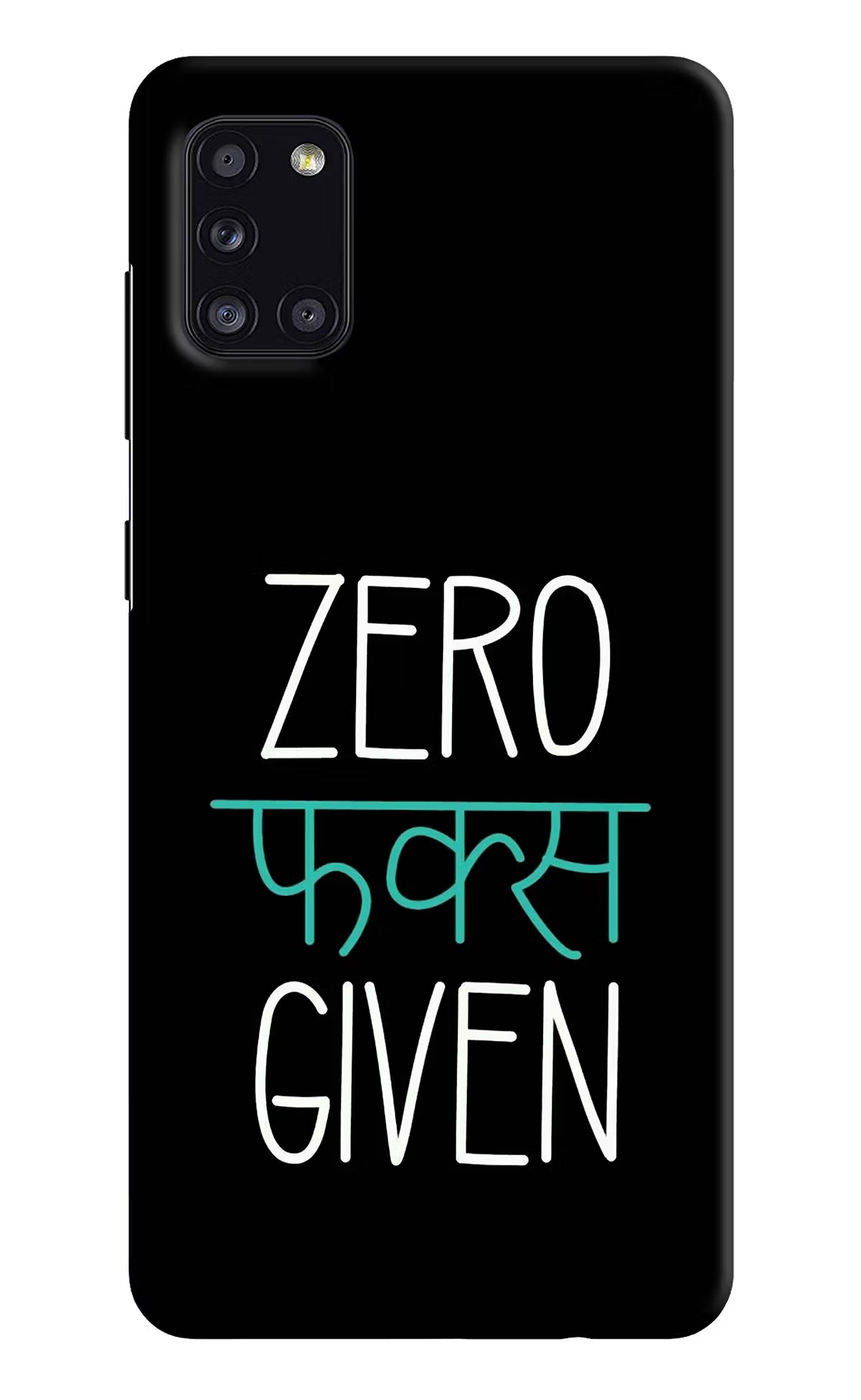 Zero Fucks Given Samsung A31 Hard Case Back Cover by Casekaro