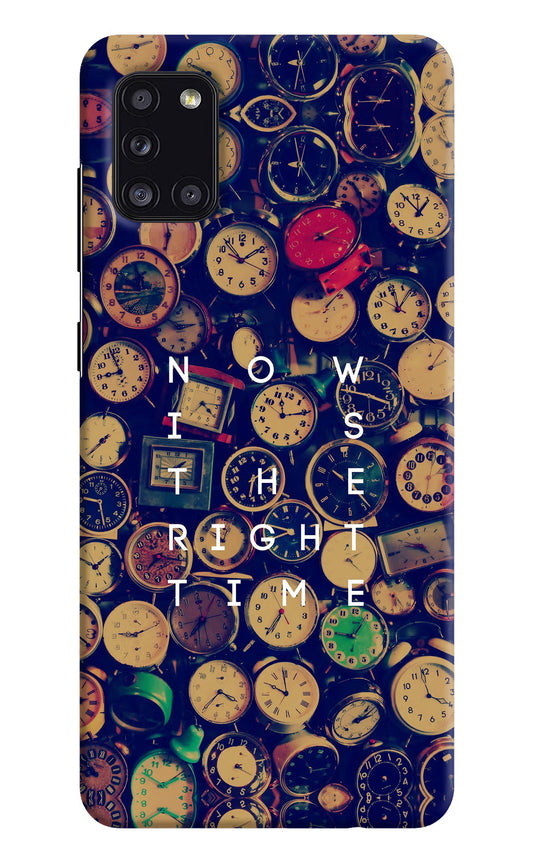 Now is the Right Time Quote Samsung A31 Hard Case Back Cover by Casekaro