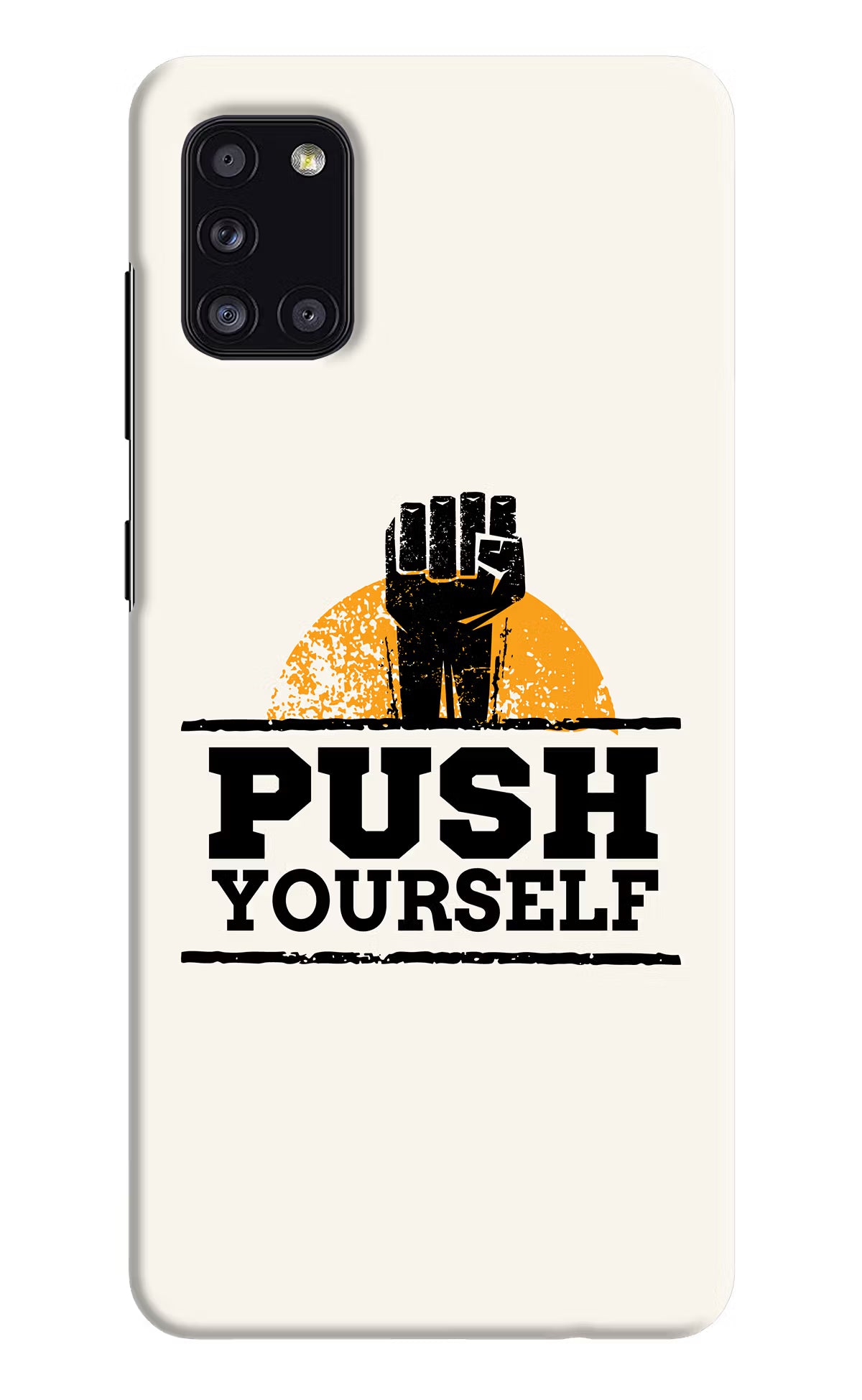 Push Yourself Samsung A31 Hard Case Back Cover by Casekaro