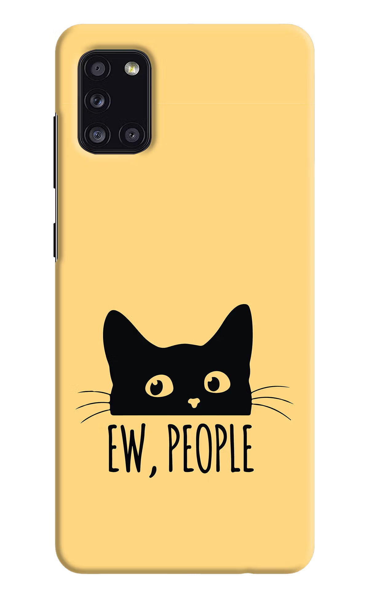 Ew People Catitude Samsung A31 Hard Case Back Cover by Casekaro