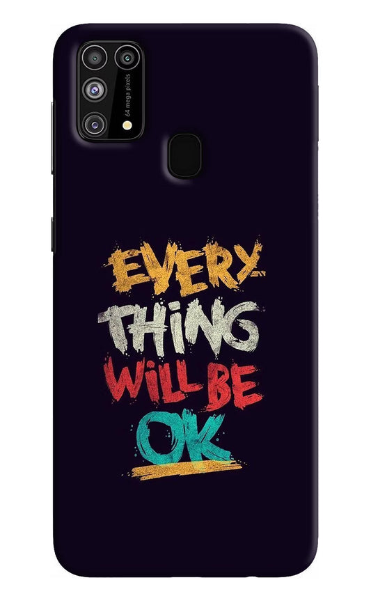 Everything Will Be Ok Samsung M31/F41 Hard Case Back Cover by Casekaro
