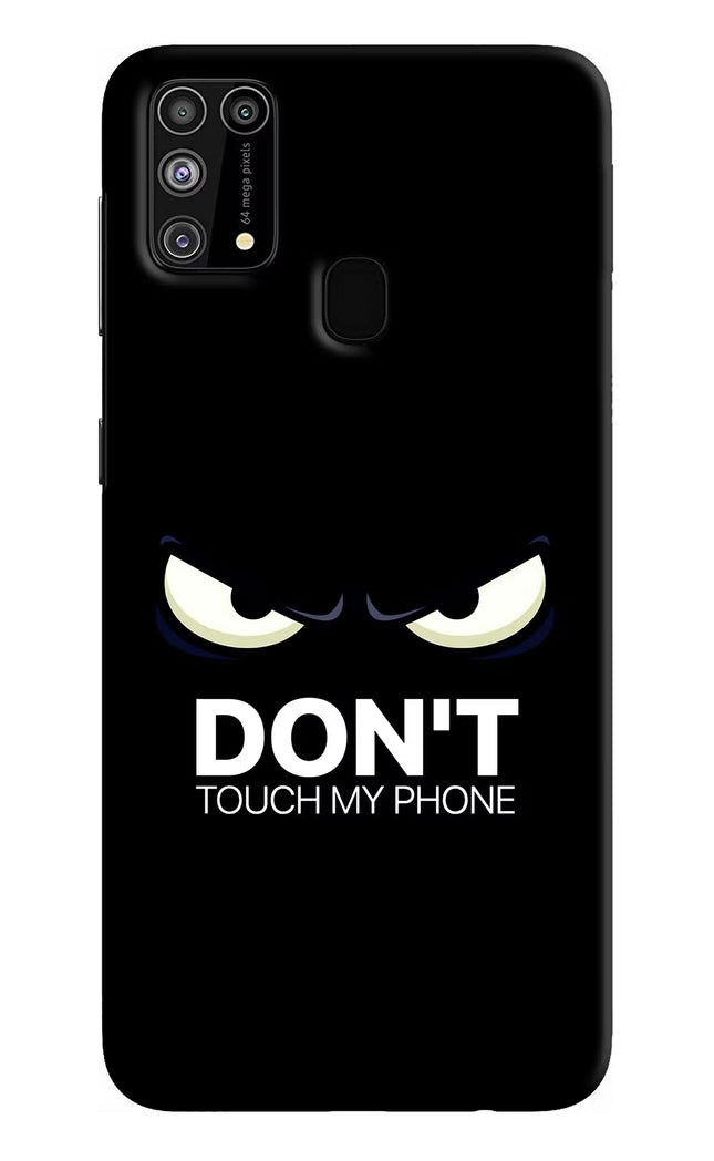 Don'T Touch My Phone Samsung M31/F41 Hard Case Back Cover by Casekaro