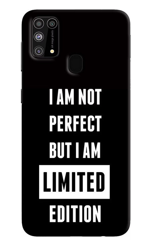 I Am Not Perfect But I Am Limited Edition Samsung M31/F41 Hard Case Back Cover by Casekaro
