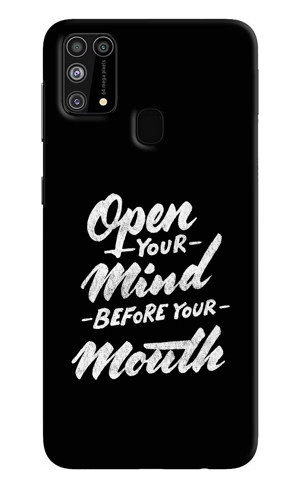 Open Your Mind Before Your Mouth Samsung M31/F41 Hard Case Back Cover by Casekaro