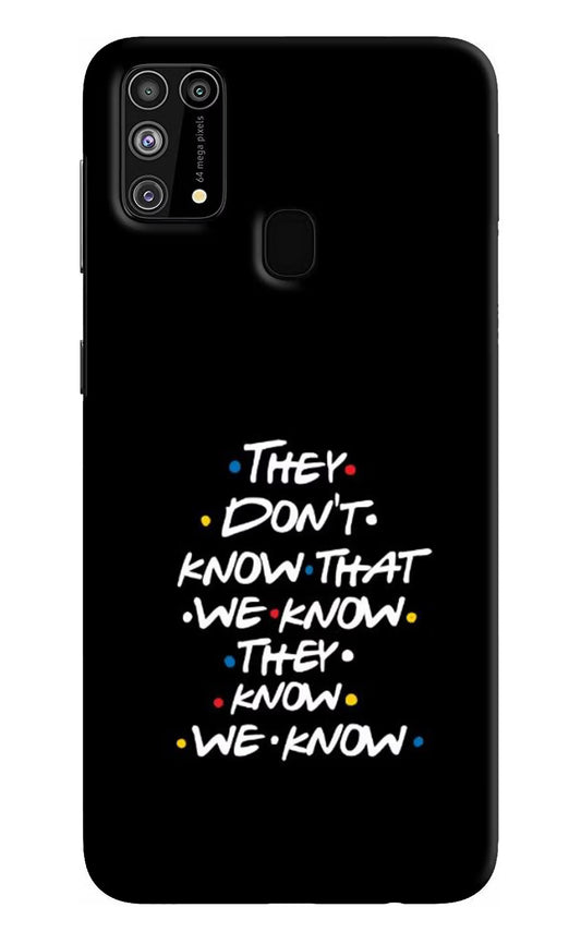 FRIENDS Dialogue Samsung M31/F41 Hard Case Back Cover by Casekaro