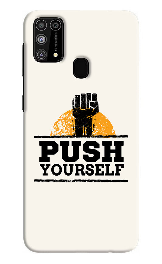 Push Yourself Samsung M31/F41 Hard Case Back Cover by Casekaro